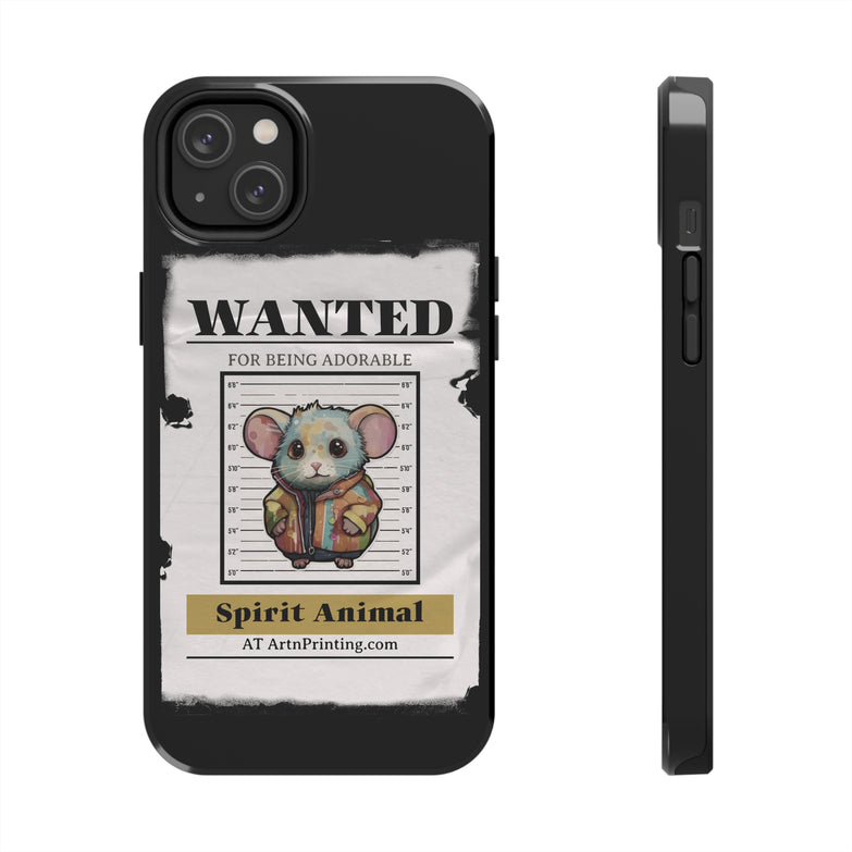 Spirit Animal - Wanted Hamster - Tough Phone Cases